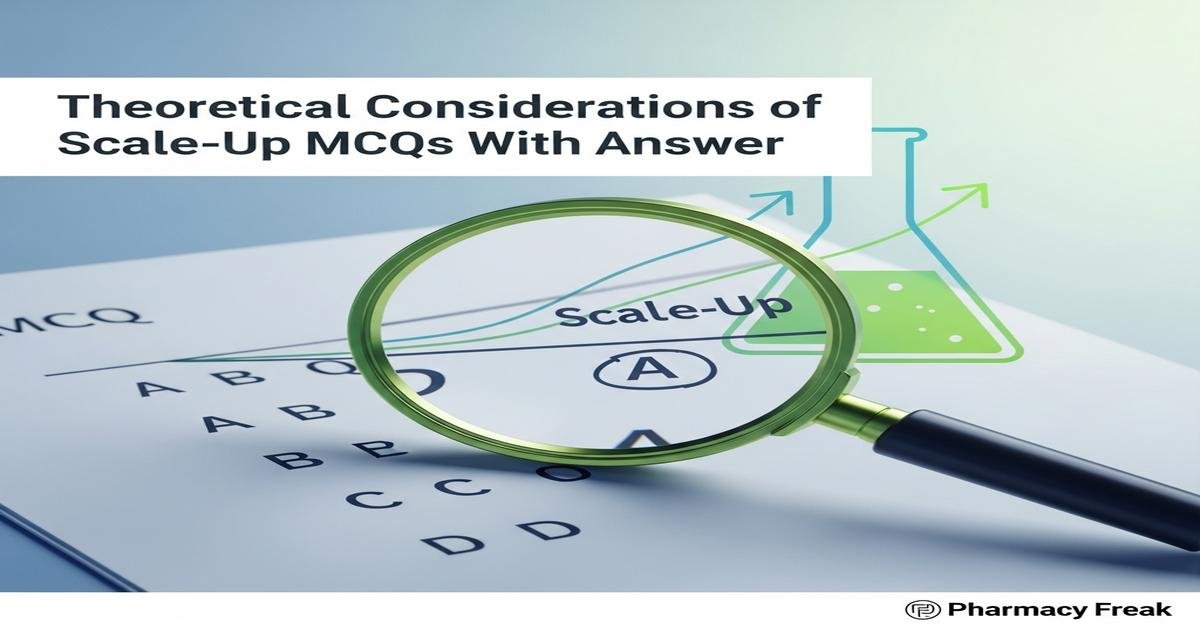 Theoretical considerations of scale-up MCQs With Answer