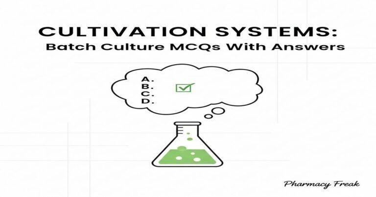 Cultivation systems: batch culture MCQs With Answer