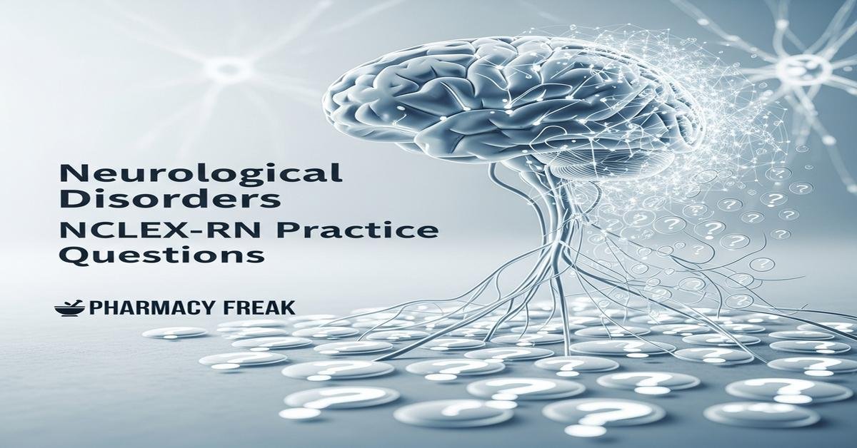 Neurological disorders NCLEX-RN Practice Questions